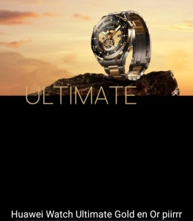 Huawei Gold Ultimate watch 18 karats. Facture plus garantie livraison 2000
