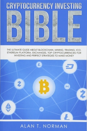 PDF(English) - Cryptocurrency Investing Bible: The Ultimate Guide About Blockchain, Mining,