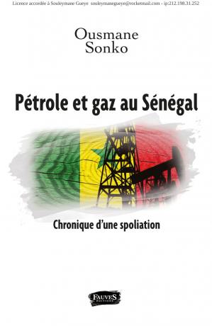 PDF - Pétrole et gaz au Sénégal - Chronique d’une spoliation - Ousmane Sonko Résumé
N