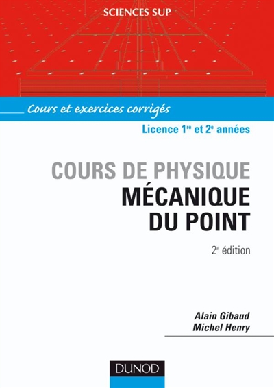 PDF - Mécanique du point: cours de physique Alain Gibaud, Michel Henry Couvre l
