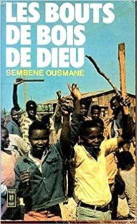 PDF - Les bouts de bois de Dieu - Sembène Ousmane Résumé :
Le 10 octobre 1947, les 20 000 cheminots de la ligne Dakar-Bamako, qui s