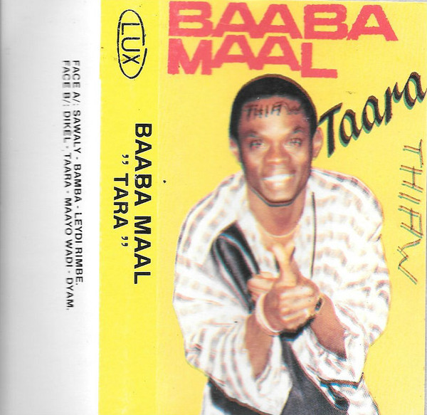 MP3 - (Africa) Baaba Maal & Le Dandé Legnol - Taara  ~ Full Album  A1		Sawaly
A2		Bamba
A3		Leydi Rimbe
B1		Dikel
B2		Taara
B3		Maayo Wadi
B4		Dyam