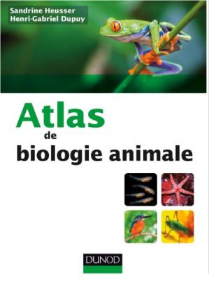 PDF - Atlas de biologie animale Dupuy, Henri-Gabriel, Heusser, Sandrine Description
Présentation de l