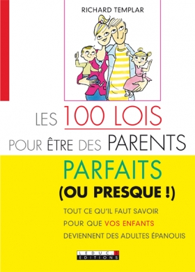 PDF - LES 100 LOIS POUR ÊTRE DES PARENTS PARFAITS (OU PRESQUE!)
