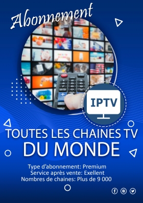 Abonnement IPTV Plus de 15000 chaînes & VOD FILMS ET SÉRIES
C’est:
3500 pour 1 mois
8000 pour 3 mois
16000 pour 6 mois
30000 pour 1 an