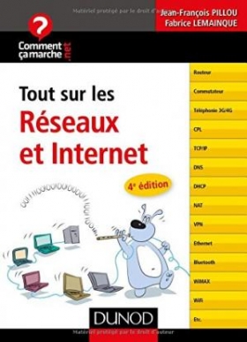 PDF - Tout sur les réseaux et Internet - 4e éd. Fabrice Lemainque, Jean-François Pillou