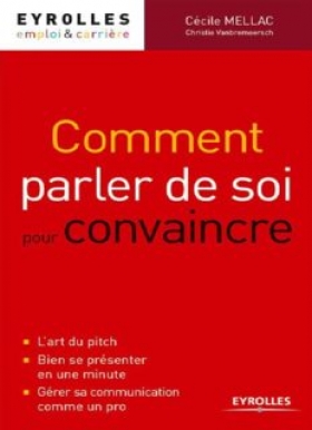 PDF - Comment parler de soi pour convaincre De Cécile Mellac