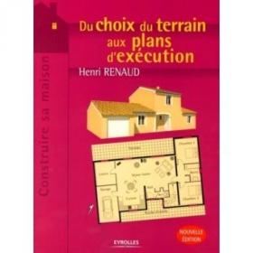 PDF - Du choix du terrain aux plans d'exécution 127 Pages -2e édition - Henri Renaud