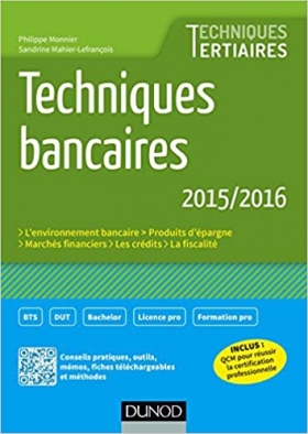 PDF - Techniques bancaires 2015/2016 Techniques bancaires 2015/2016
Cet ouvrage aborde les thèmes professionnels liés aux techniques bancaires. Il propose, en 53 fiches synthétiques, l