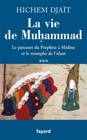 Pdf . La vie de Muhammad T.3 - Le parcours du Prophète à Médine et le triomphe de l’islam