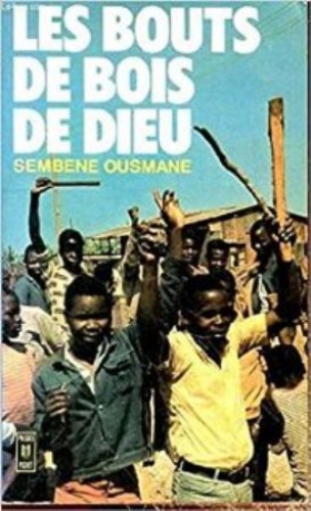 PDF - Les bouts de bois de Dieu - Sembène Ousmane Résumé :
Le 10 octobre 1947, les 20 000 cheminots de la ligne Dakar-Bamako, qui s