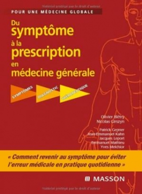 PDF - Du symptôme à la prescription en médecine générale : Pour une médecine globale, Symptômes, diagnostic, thérapeutique