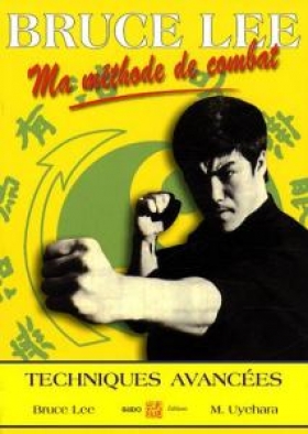 PDF - Bruce Lee, ma méthode de combat : jeet kune do. 4, Techniques avancées L