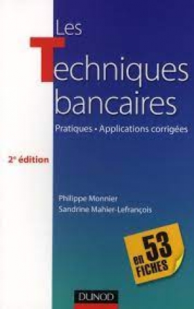 PDF -  Les Techniques bancaires, en 52 fiches - Pratiques, Applications corrigées - 2° EDITION  