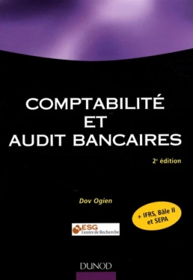Pdf - Comptabilité et audit bancaires - 2 Édition Cet ouvrage aborde de façon claire et pédagogique tous les aspects de la comptabilité et de l