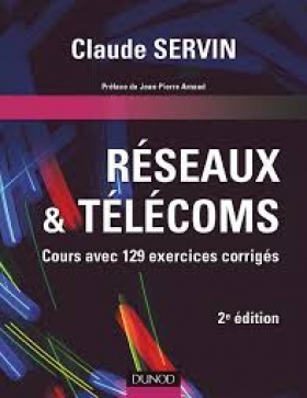 PDF -  Réseaux & télécoms - Cours avec 129 exercices corrigés Cet ouvrage de référence, clair et complet, répond à la nécessité d