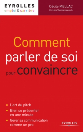 PDF - Comment parler de soi pour convaincre - Cécile Mellac, Christie Vanbremeersch