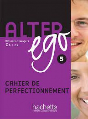 PDF - Alter ego 5 : méthode de français C1 > C2 : cahier de perfectionnement