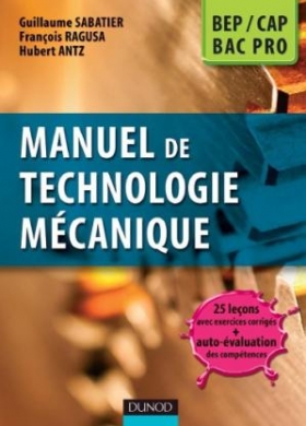 PDF - Manuel de technologie mécanique - Guillaume Sabatier, François Ragusa, Hubert Antz