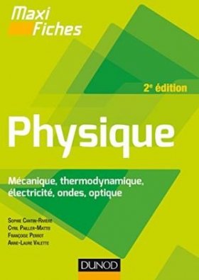 PDF -Maxi fiches de Physique - 2e éd - Mécanique, thermodynamique, électricité, ondes, optique: Mécanique, thermodynamique, électricité, ondes, optique (French Edition)