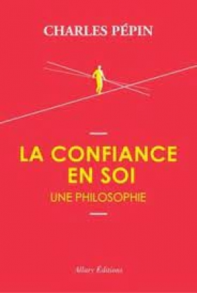 la confiance en soi, une philosophie PDF ,auteur: Charles pepin