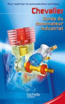 PDF - Guide du dessinateur industriel 2003 - by André Chevalier 338 Pages